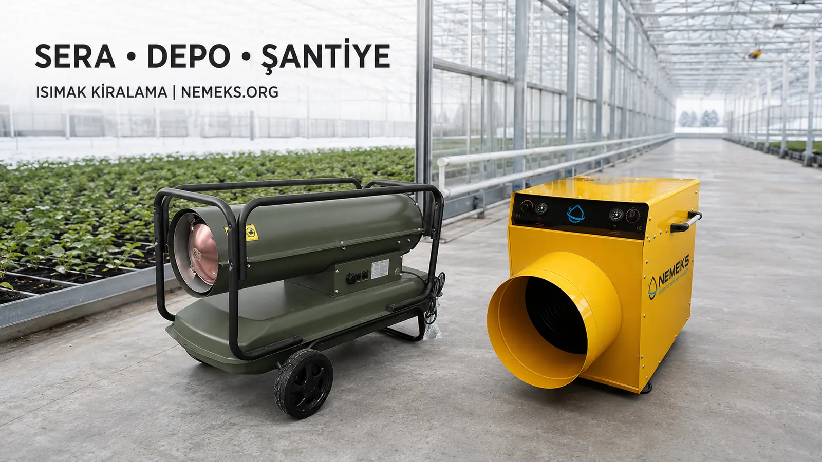 Isımak heater rental solutions for greenhouses, warehouses and construction sites