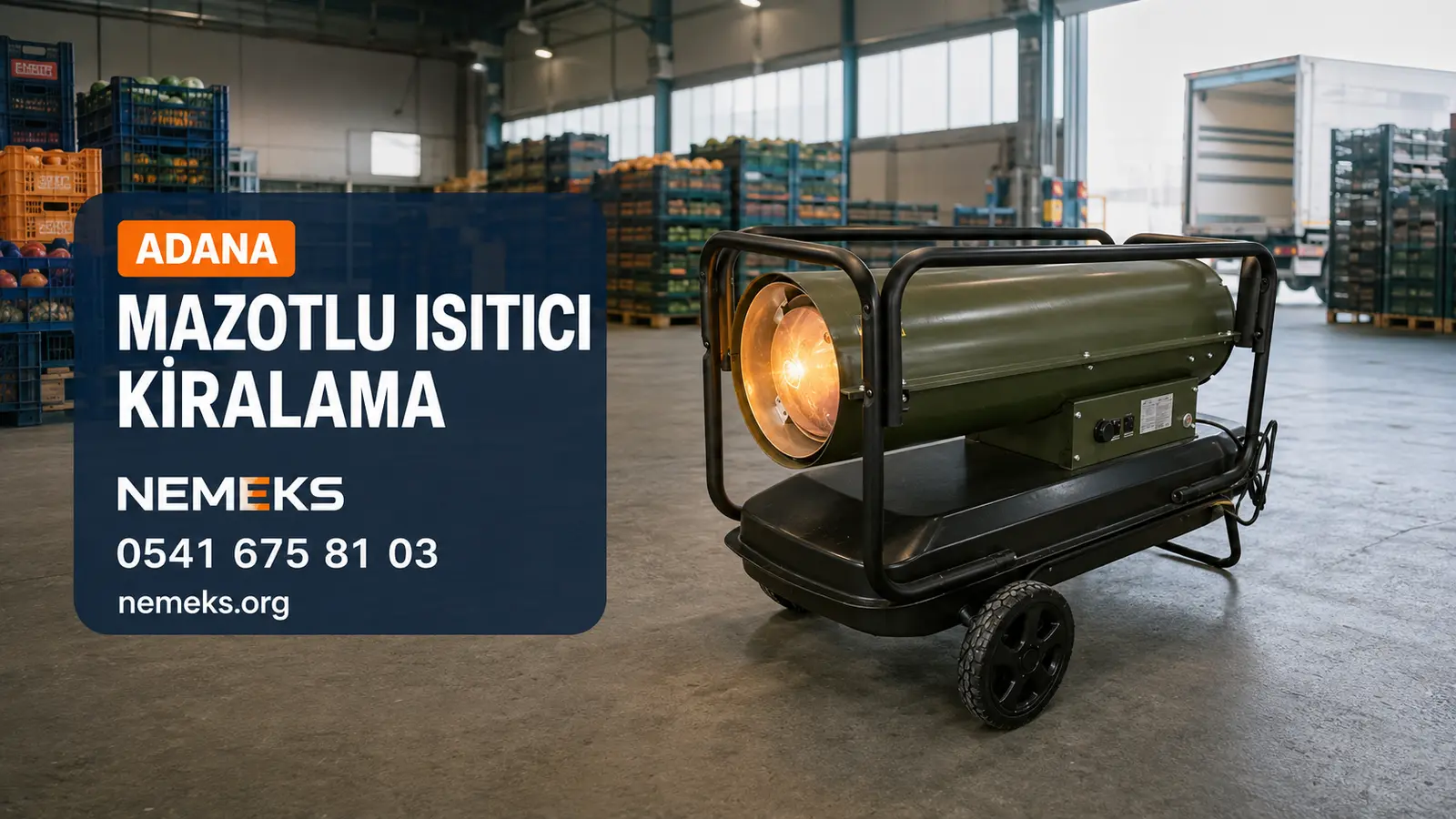 Adana Mazotlu Isımak Isıtıcı Kiralama - Nemeks ısıtıcı kiralama ve satış
