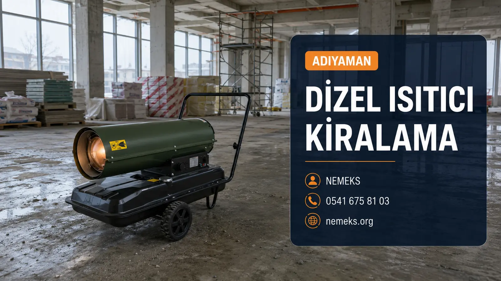 Adıyaman Dizel Isıtıcı Isımak Kiralama