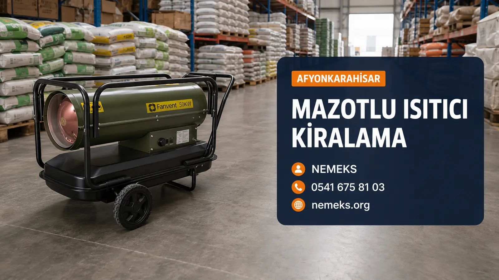 Afyonkarahisar Mazotlu Isımak Isıtıcı Kiralama - Nemeks ısıtıcı kiralama ve satış