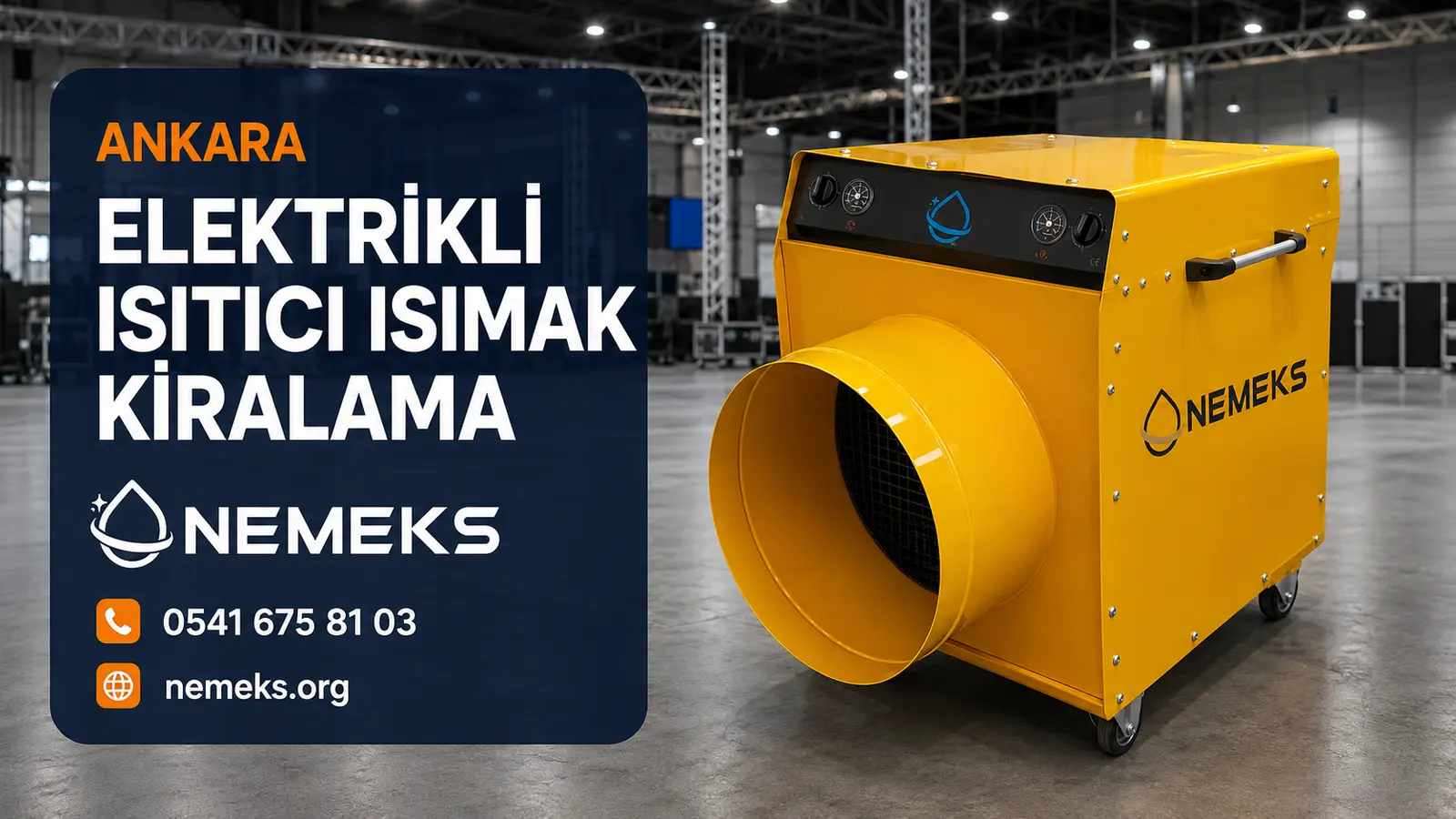 Ankara Elektrikli Isıtıcı Isımak Kiralama