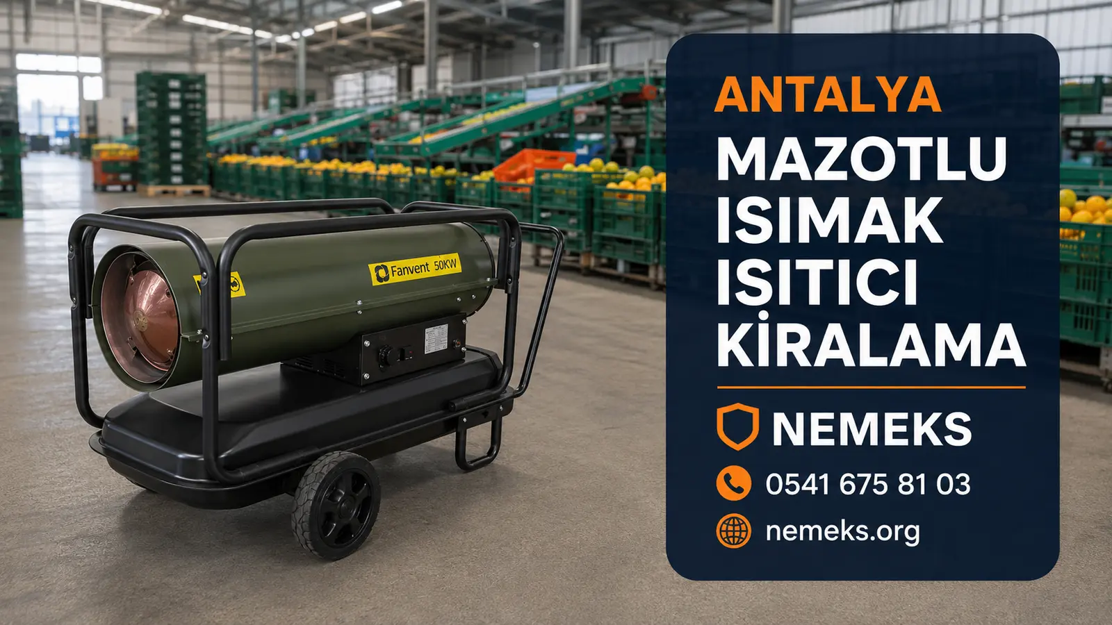 Antalya Mazotlu Isımak Isıtıcı Kiralama - Nemeks ısıtıcı kiralama ve satış