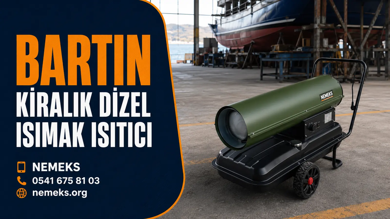 Bartın Dizel Isıtıcı Isımak Kiralama - Nemeks ısıtıcı kiralama ve satış