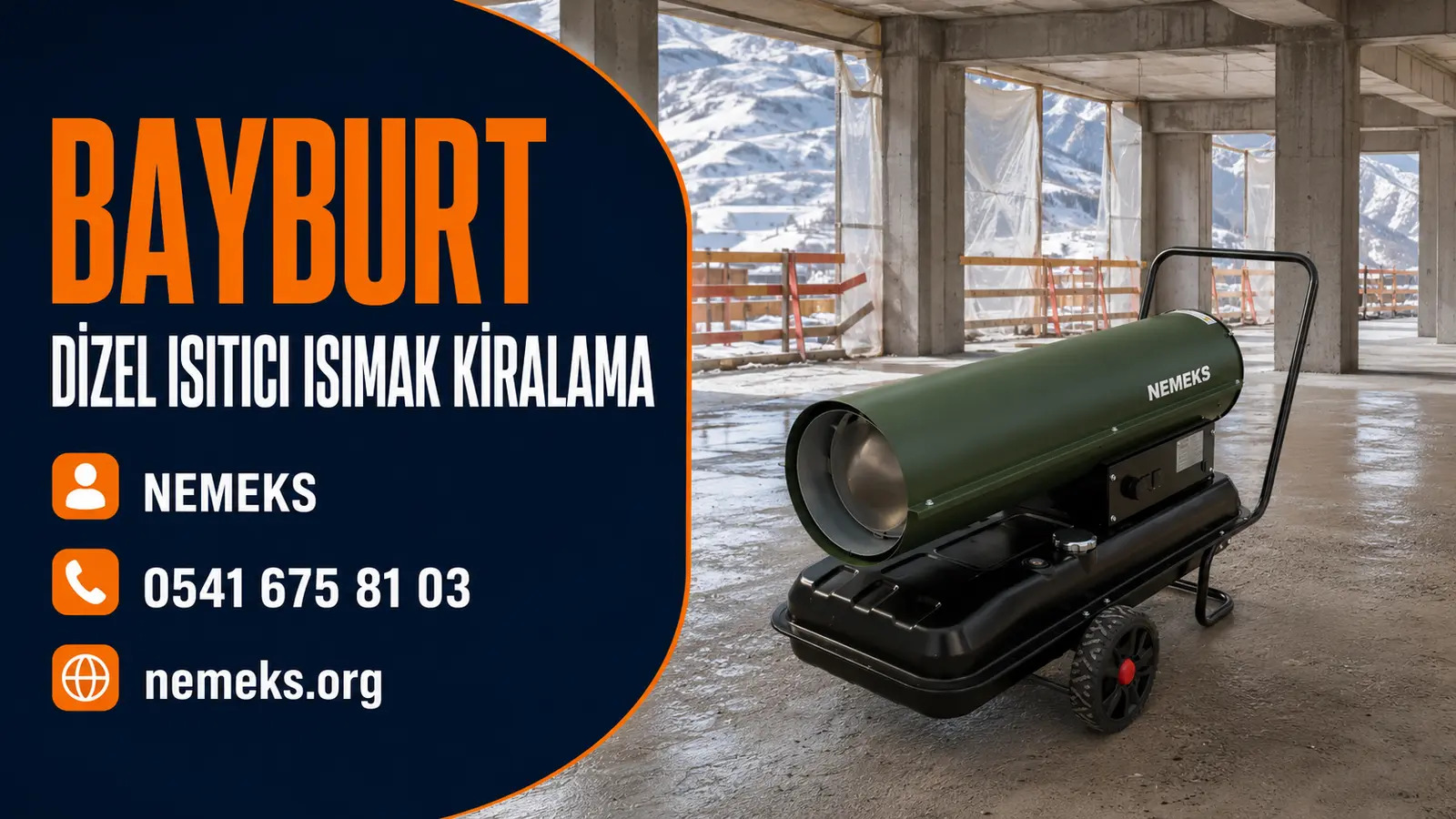 Bayburt Dizel Isıtıcı Isımak Kiralama - Nemeks ısıtıcı kiralama ve satış