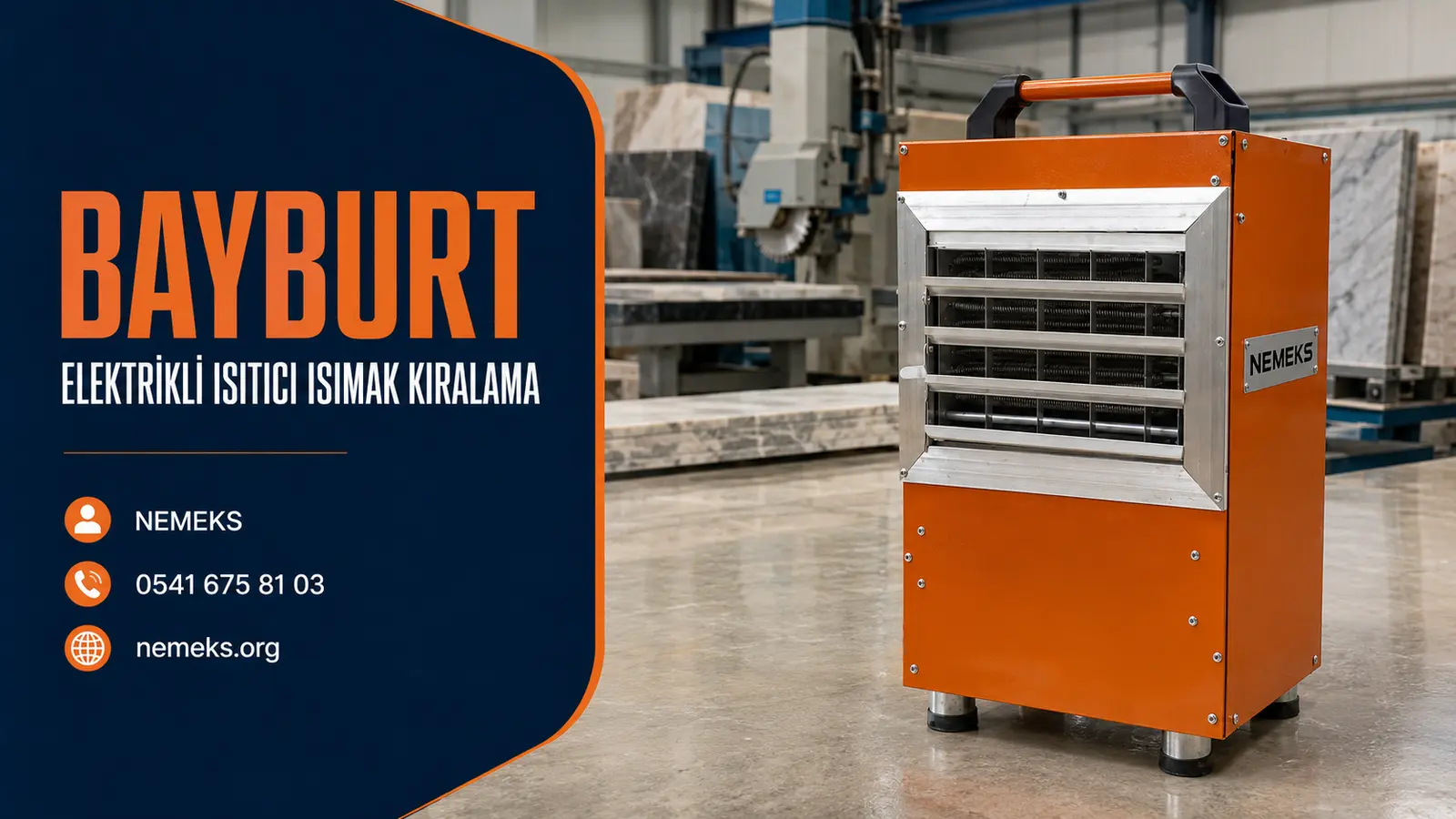 Bayburt Elektrikli Isıtıcı Isımak Kiralama