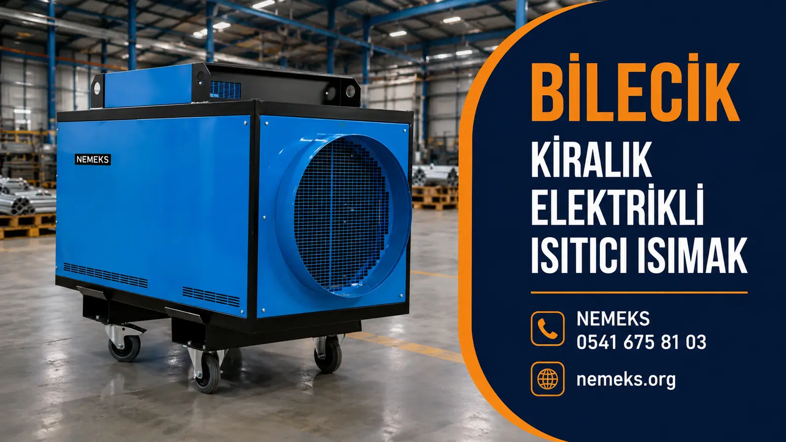 Bilecik Elektrikli Isıtıcı Isımak Kiralama