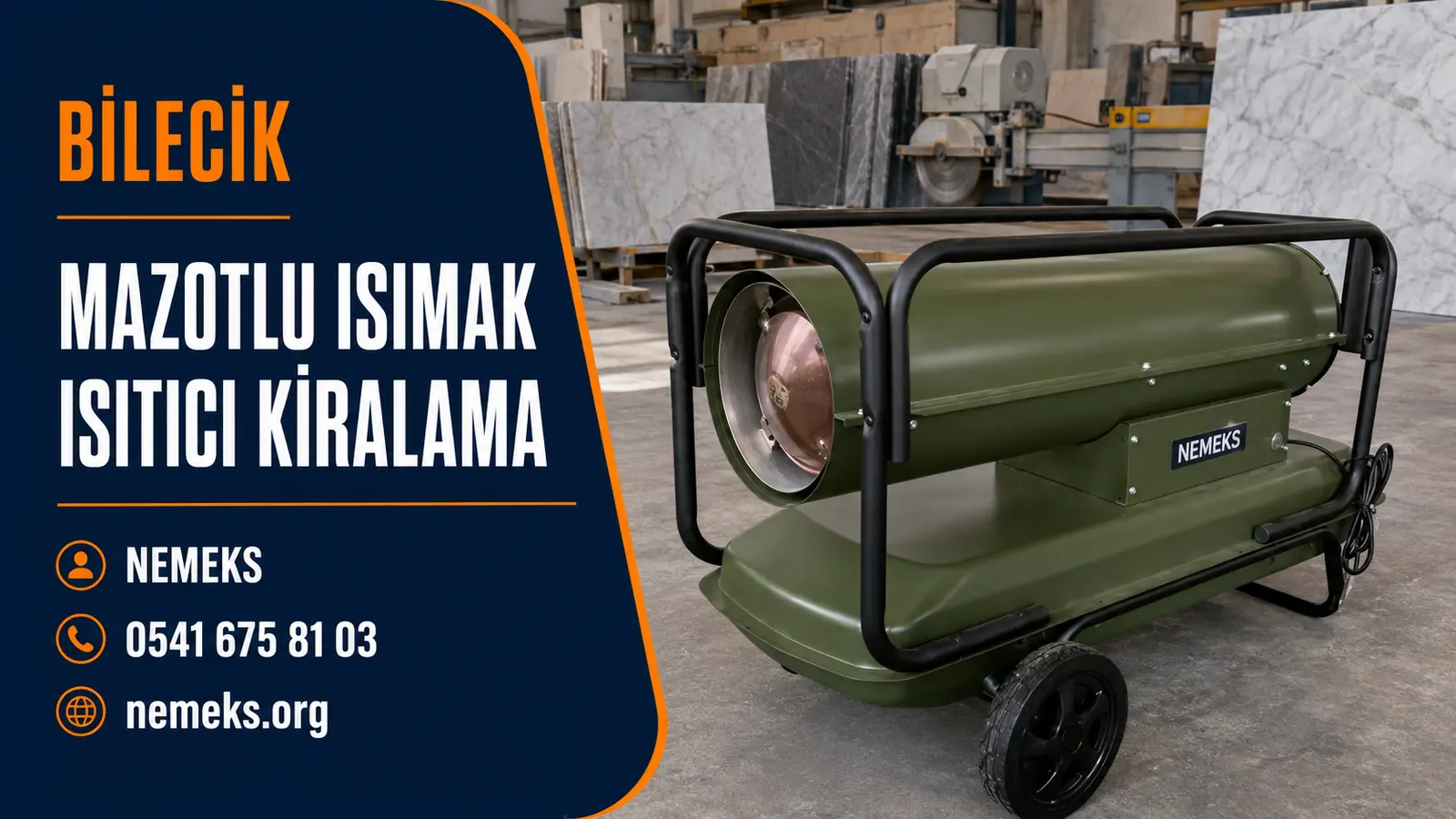 Bilecik Mazotlu Isımak Isıtıcı Kiralama - Nemeks ısıtıcı kiralama ve satış