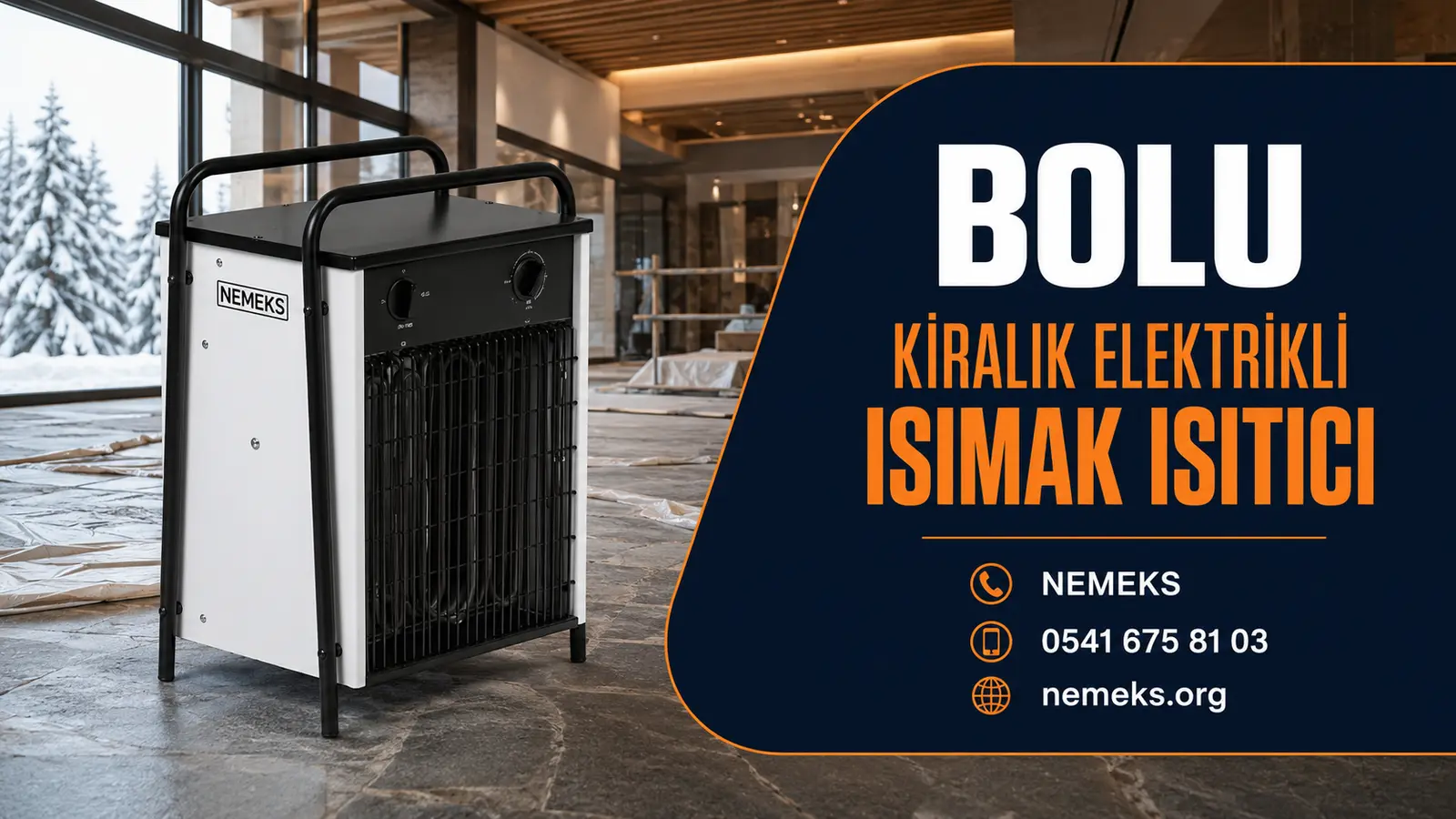 Bolu Elektrikli Isıtıcı Isımak Kiralama