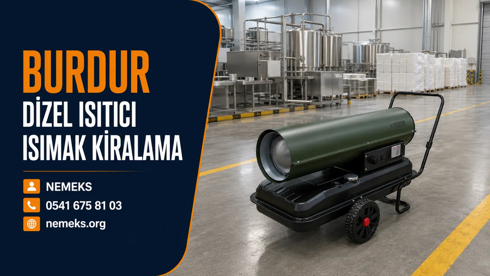 Burdur Dizel Isıtıcı Isımak Kiralama - Nemeks ısıtıcı kiralama ve satış