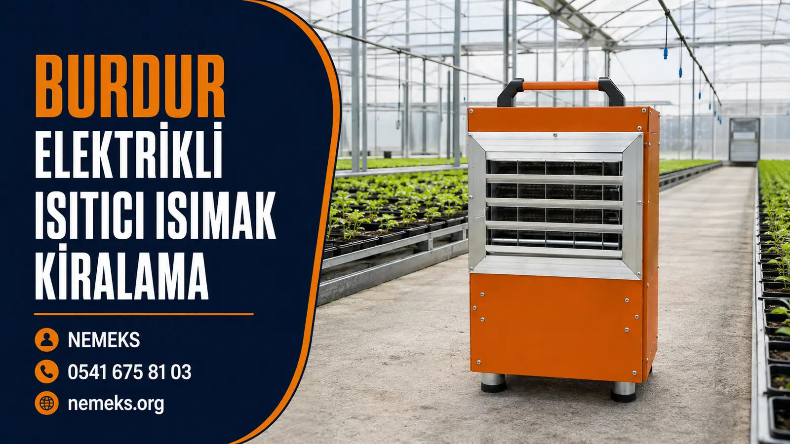 Burdur Elektrikli Isıtıcı Isımak Kiralama - Nemeks ısıtıcı kiralama ve satış