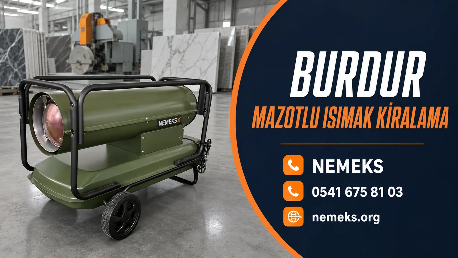 Burdur Mazotlu Isımak Isıtıcı Kiralama - Nemeks ısıtıcı kiralama ve satış