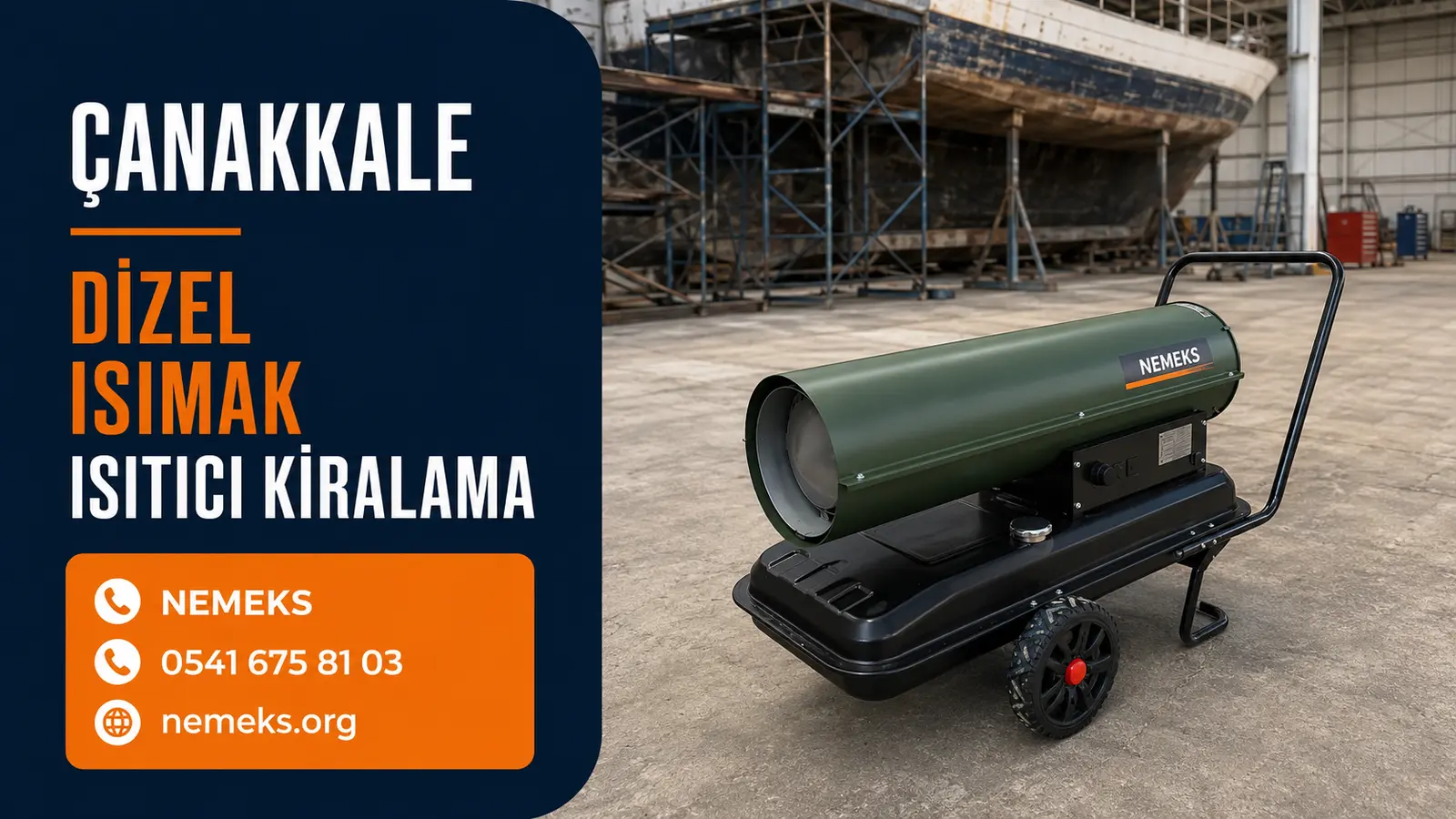 Çanakkale Dizel Isıtıcı Isımak Kiralama - Nemeks ısıtıcı kiralama ve satış