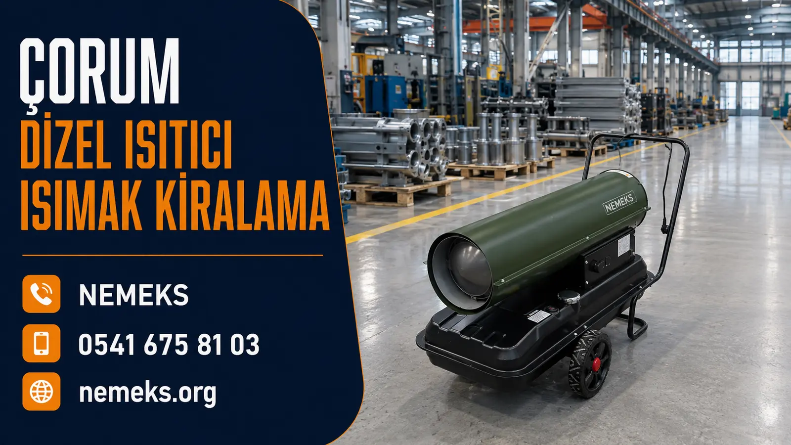 Çorum Dizel Isıtıcı Isımak Kiralama