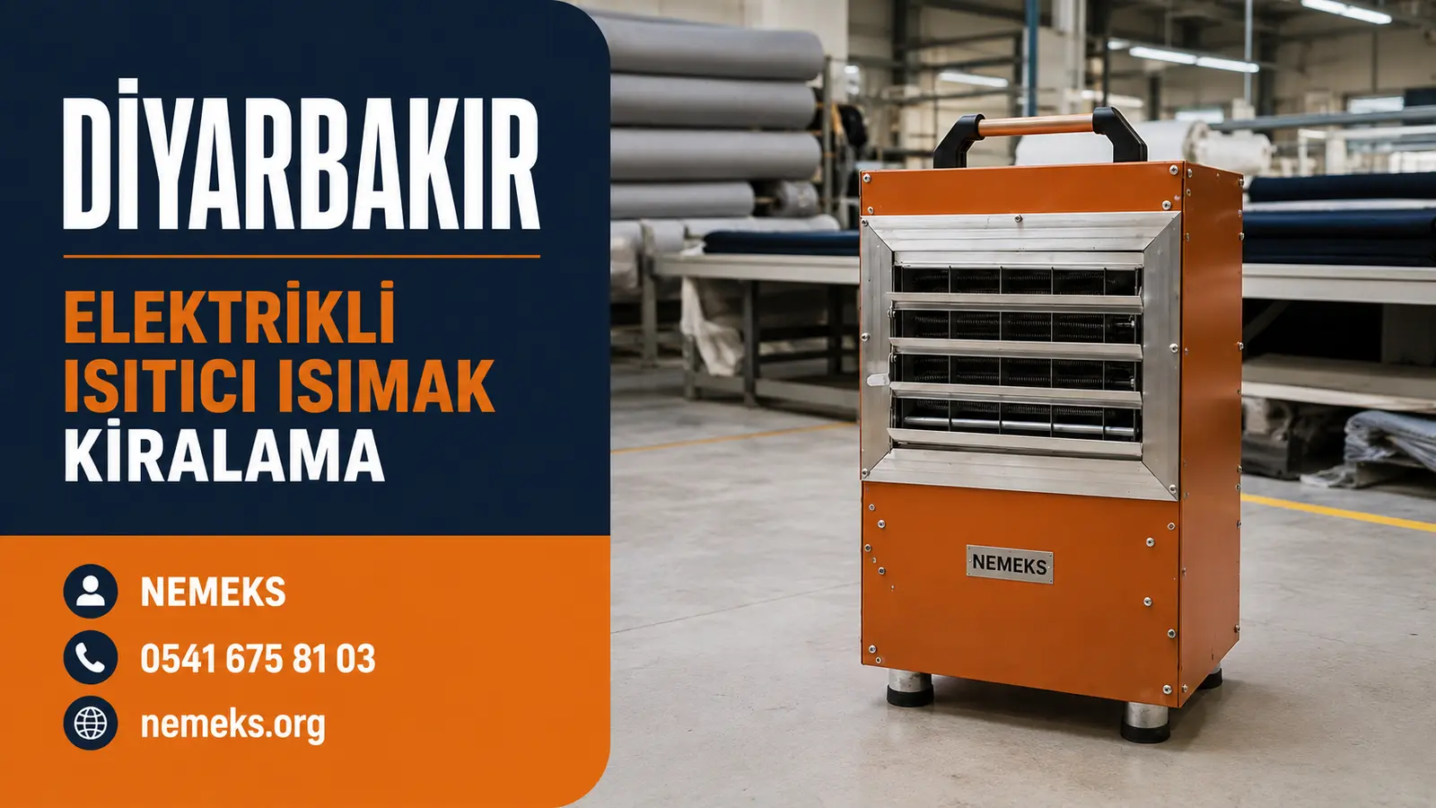 Diyarbakır Elektrikli Isıtıcı Isımak Kiralama