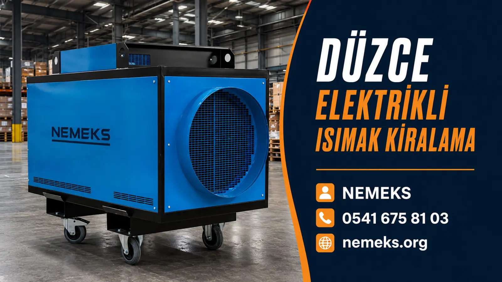 Düzce Elektrikli Isıtıcı Isımak Kiralama - Nemeks ısıtıcı kiralama ve satış