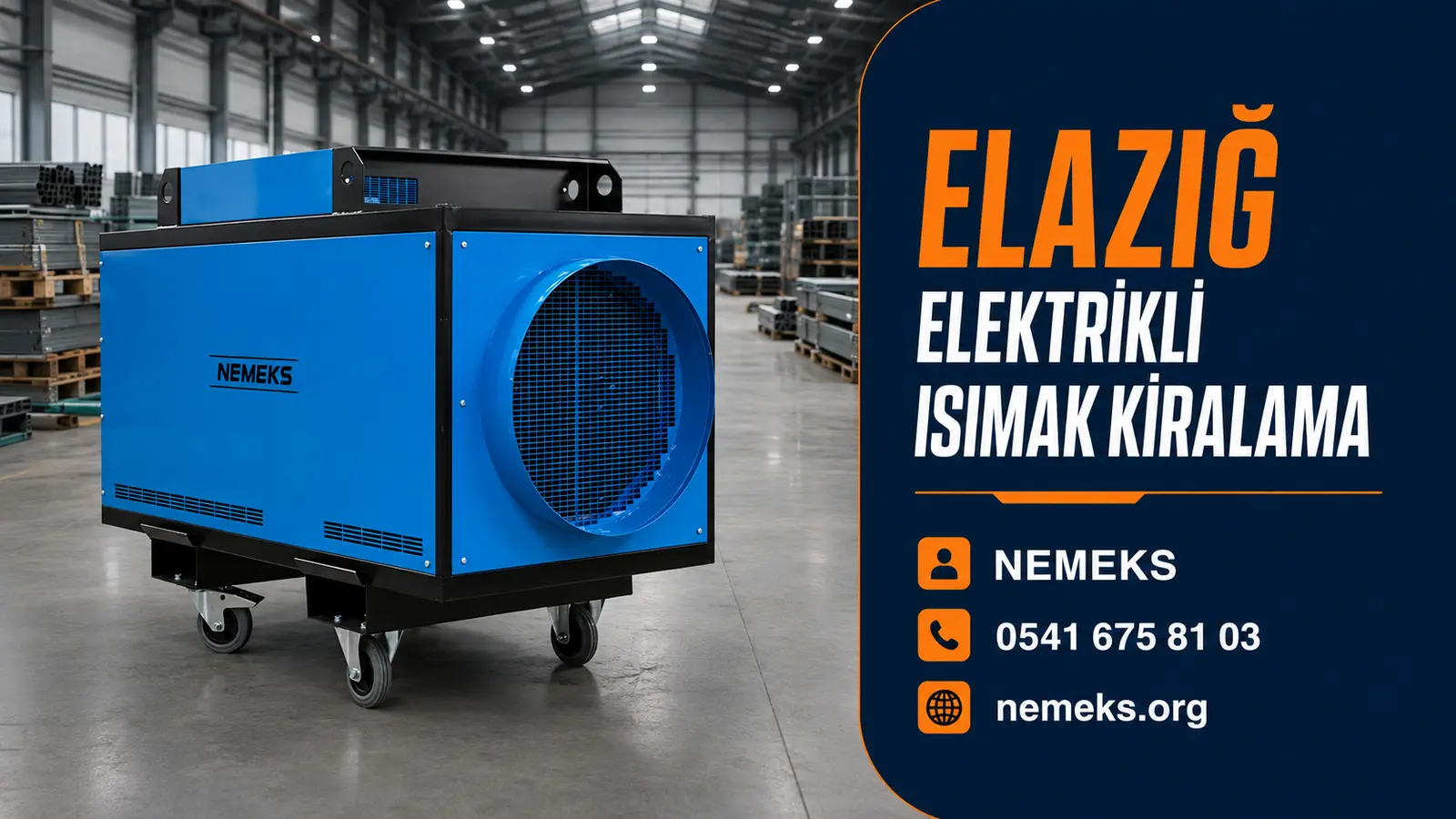 Elazığ Elektrikli Isıtıcı Isımak Kiralama