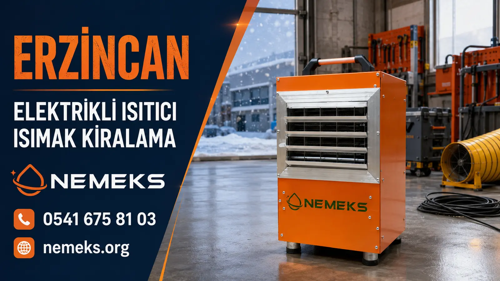 Erzincan Elektrikli Isıtıcı Isımak Kiralama - Nemeks ısıtıcı kiralama ve satış