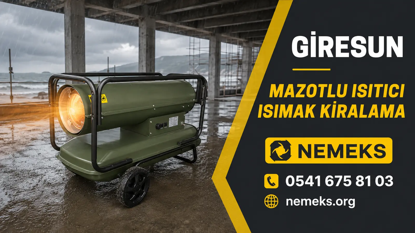 Giresun Mazotlu Isımak Isıtıcı Kiralama - Nemeks ısıtıcı kiralama ve satış