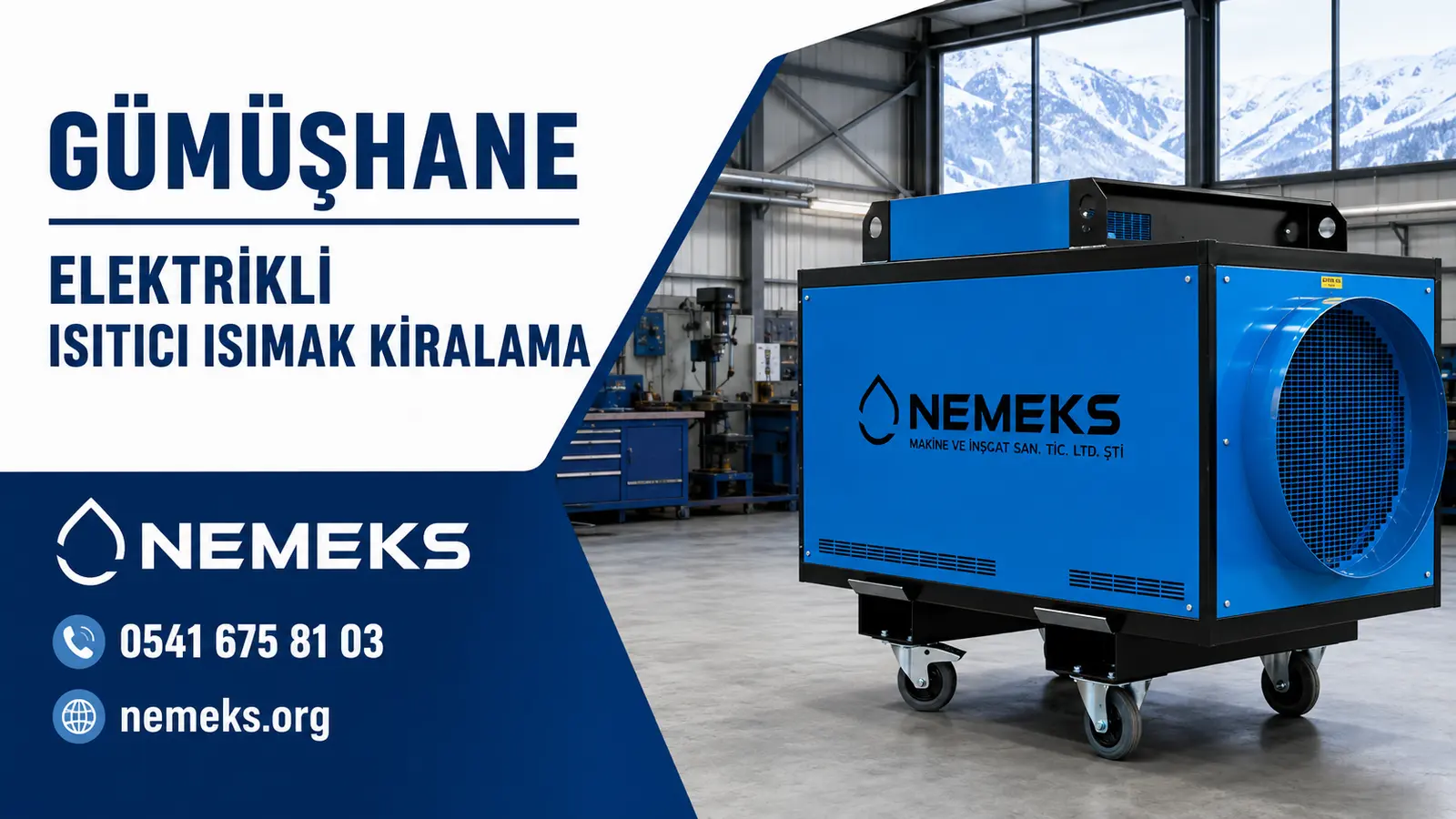 Gümüşhane Elektrikli Isıtıcı Isımak Kiralama - Nemeks ısıtıcı kiralama ve satış