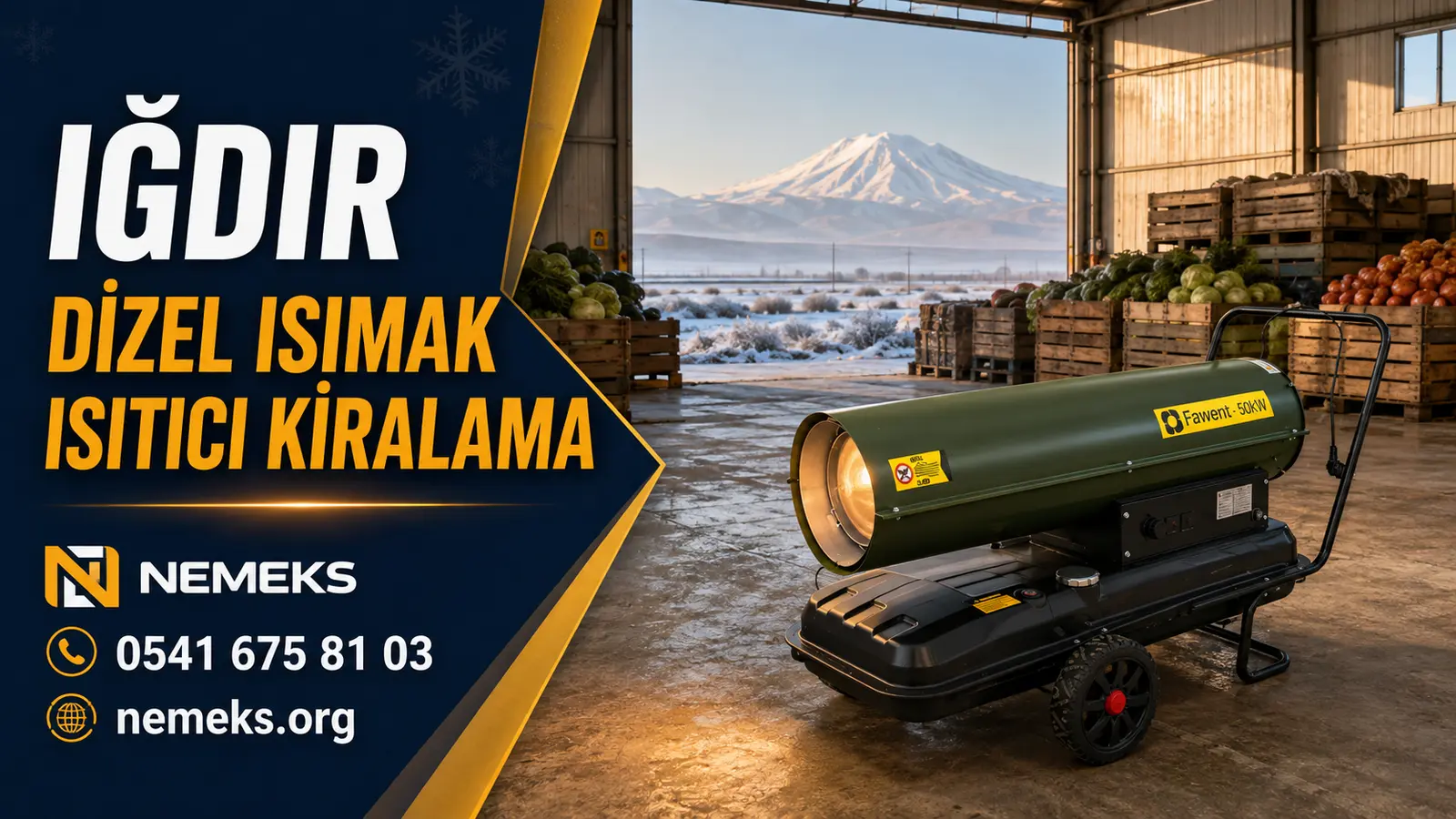 Iğdır Dizel Isıtıcı Isımak Kiralama