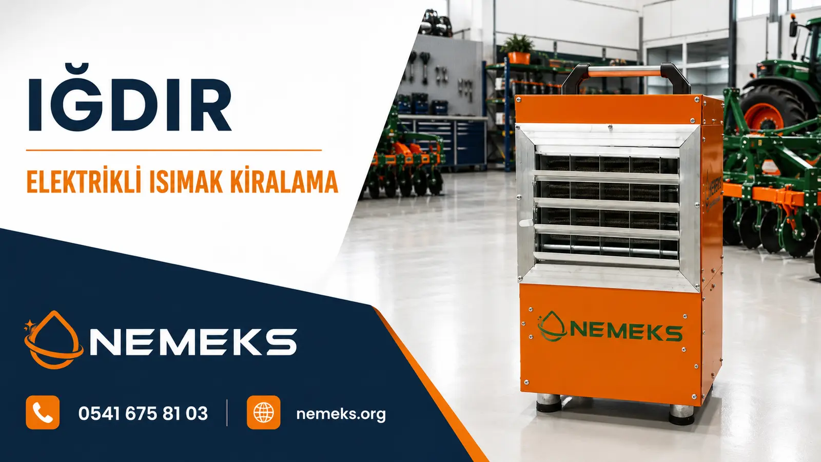 Iğdır Elektrikli Isıtıcı Isımak Kiralama