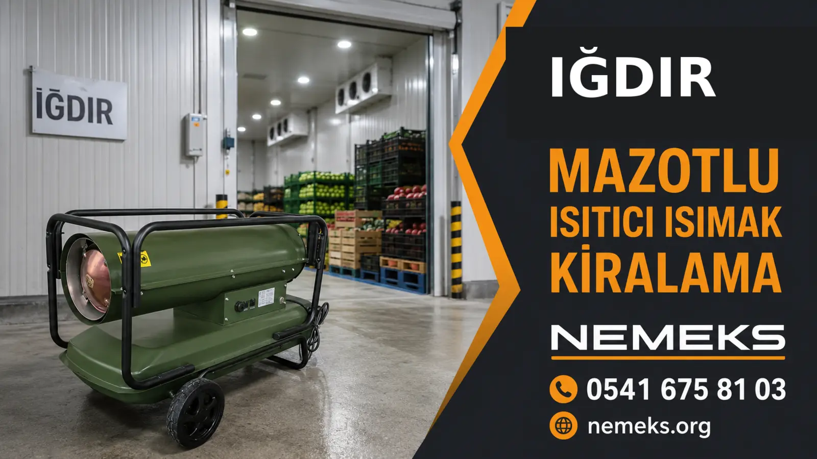 Iğdır Mazotlu Isımak Isıtıcı Kiralama - Nemeks ısıtıcı kiralama ve satış