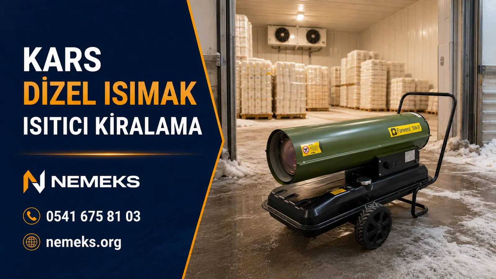 Kars Dizel Isıtıcı Isımak Kiralama - Nemeks ısıtıcı kiralama ve satış