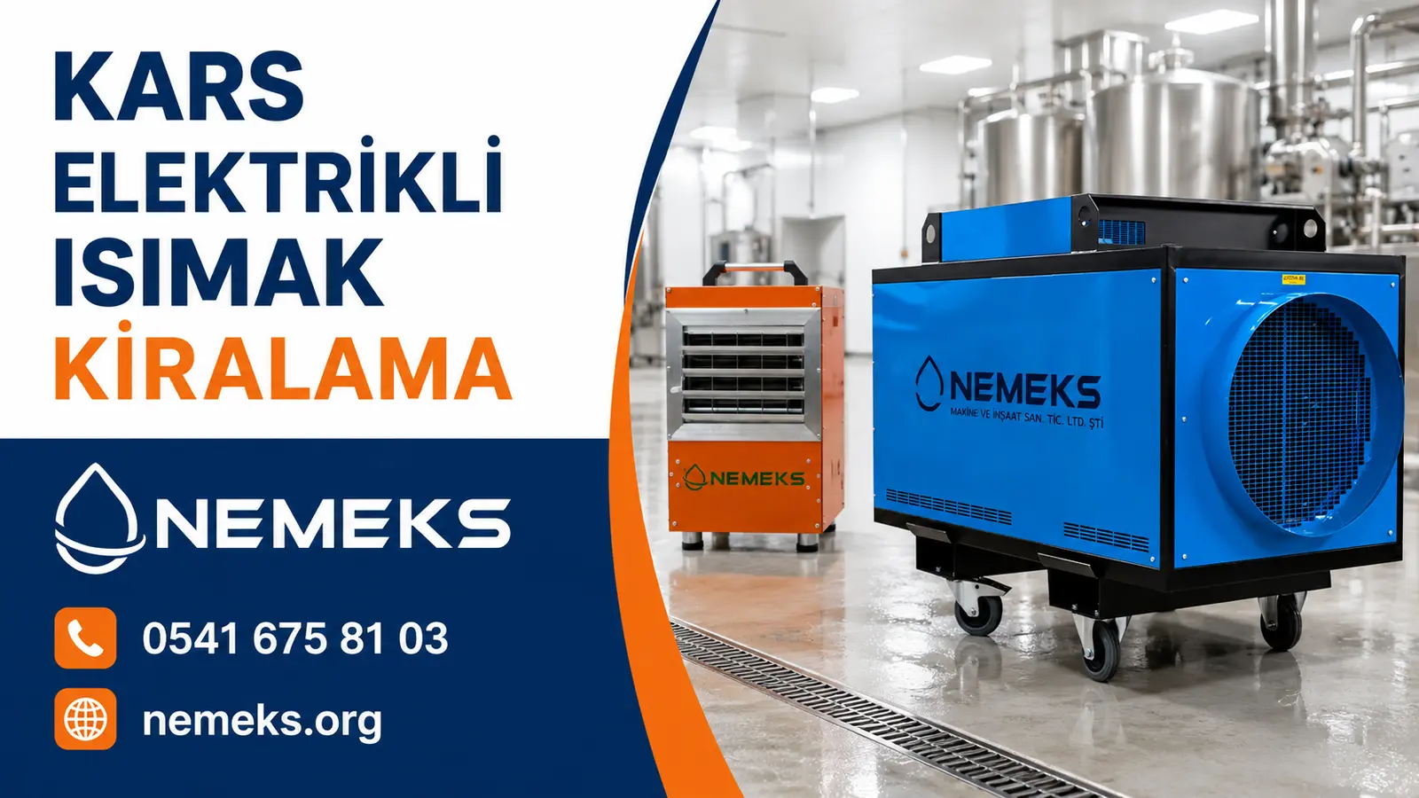 Kars Elektrikli Isıtıcı Isımak Kiralama - Nemeks ısıtıcı kiralama ve satış
