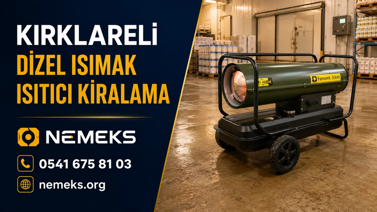 Kırklareli Dizel Isıtıcı Isımak Kiralama - Nemeks ısıtıcı kiralama ve satış