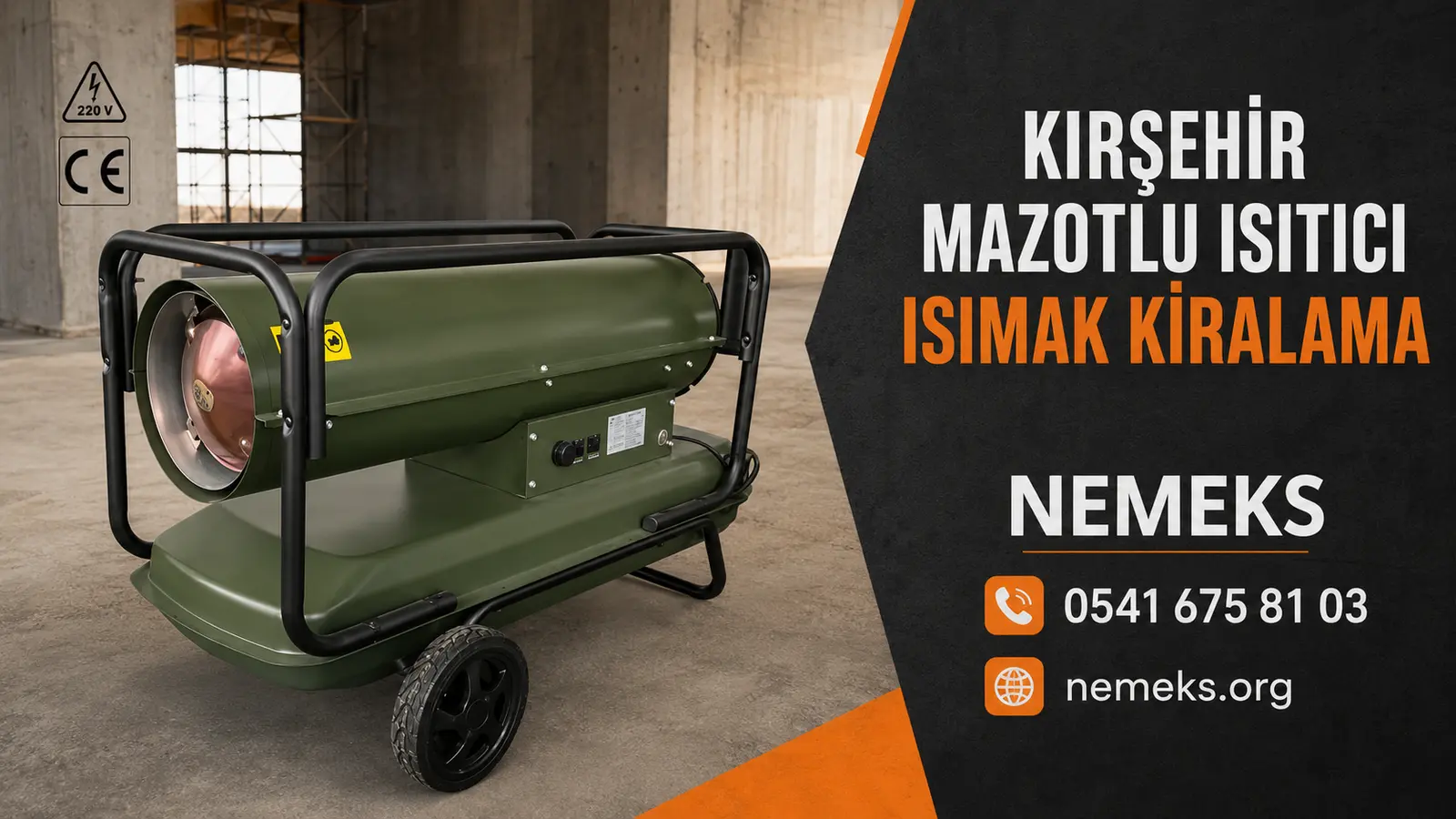 Kırşehir Mazotlu Isımak Isıtıcı Kiralama - Nemeks ısıtıcı kiralama ve satış