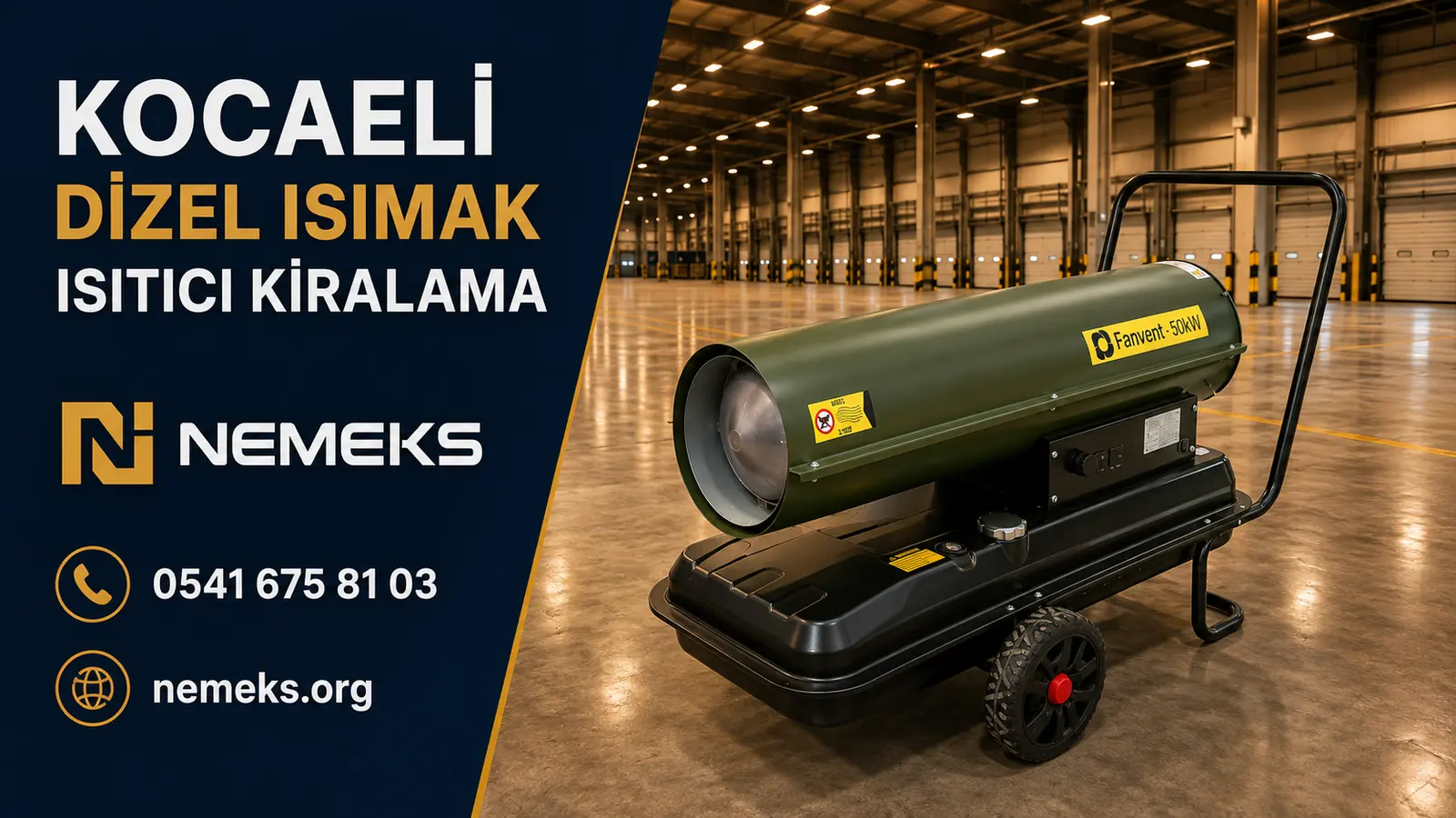 Kocaeli Dizel Isıtıcı Isımak Kiralama - Nemeks ısıtıcı kiralama ve satış