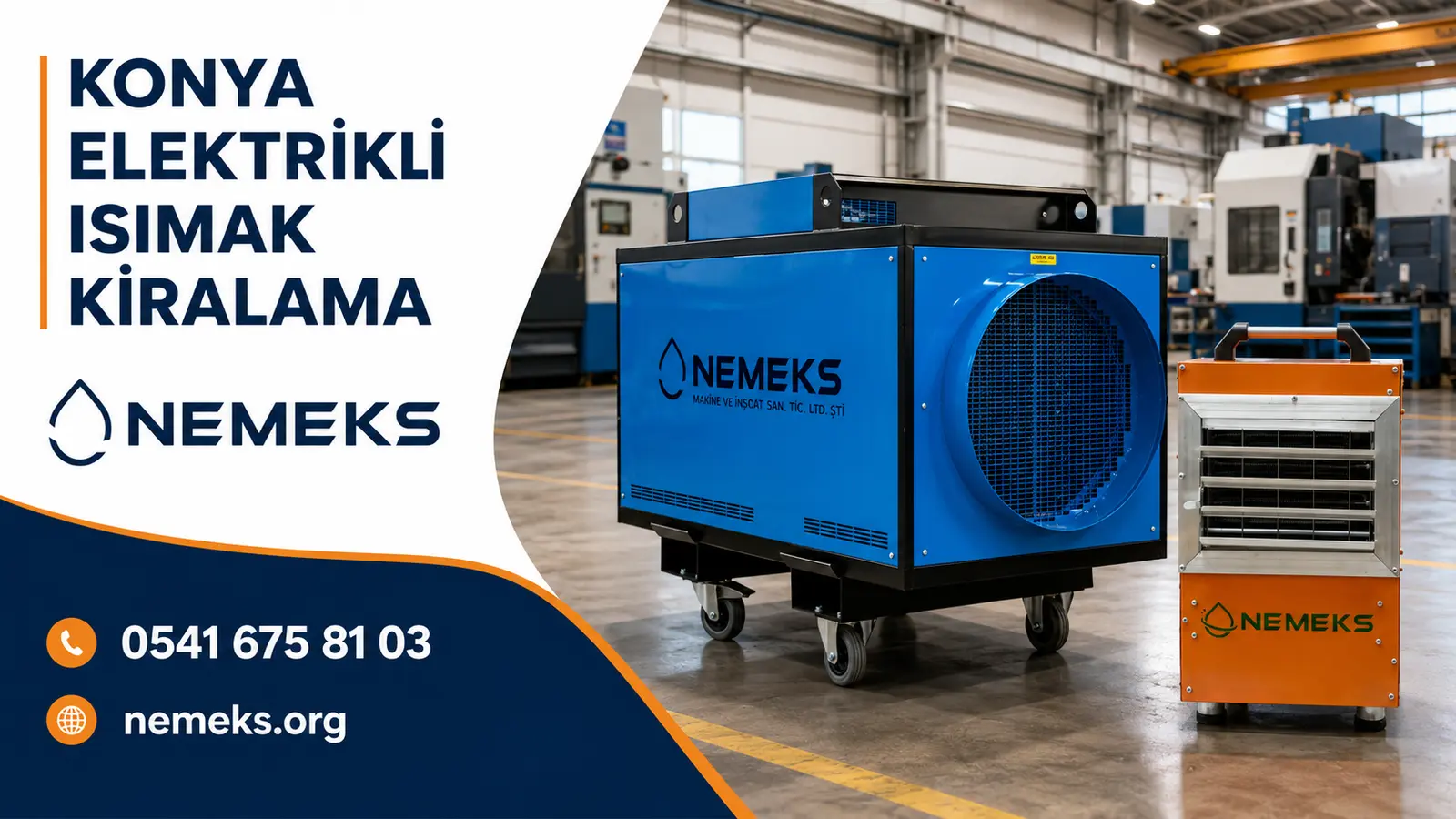 Konya Elektrikli Isıtıcı Isımak Kiralama - Nemeks ısıtıcı kiralama ve satış