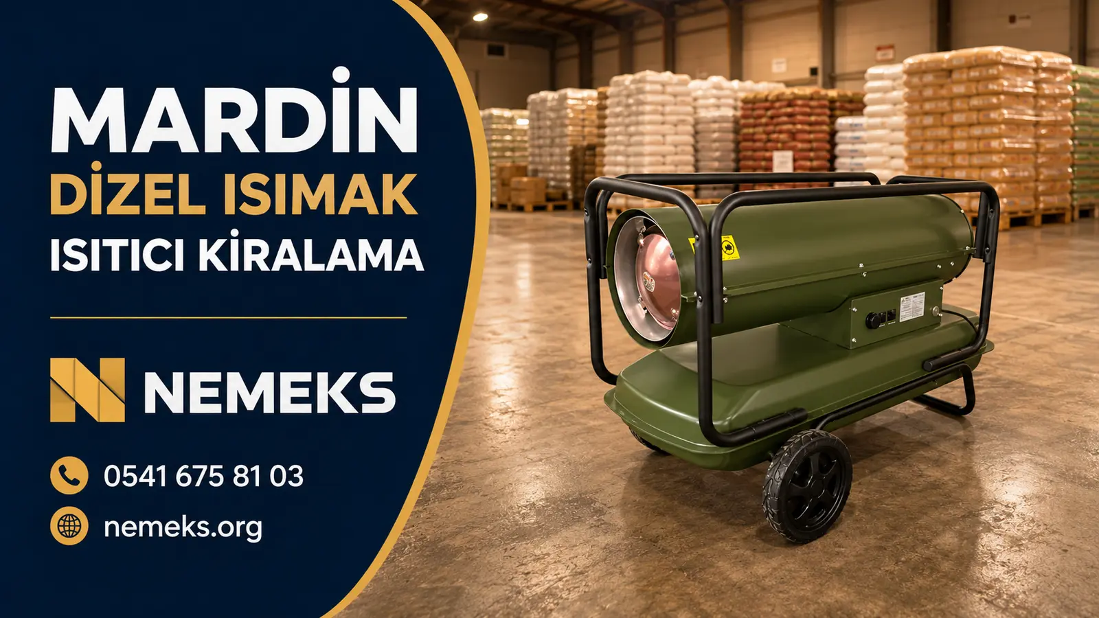 Mardin Dizel Isıtıcı Isımak Kiralama - Nemeks ısıtıcı kiralama ve satış