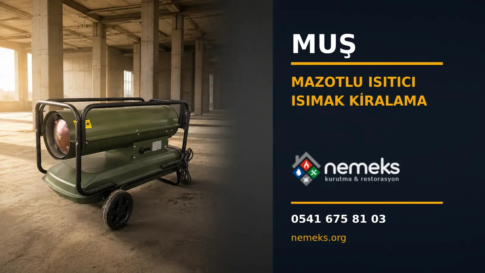 Muş Mazotlu Isımak Isıtıcı Kiralama - Nemeks ısıtıcı kiralama ve satış