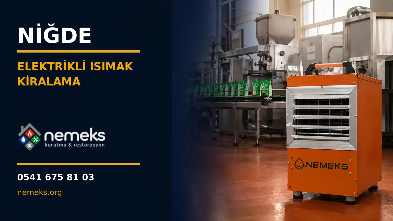 Niğde Elektrikli Isıtıcı Isımak Kiralama - Nemeks ısıtıcı kiralama ve satış