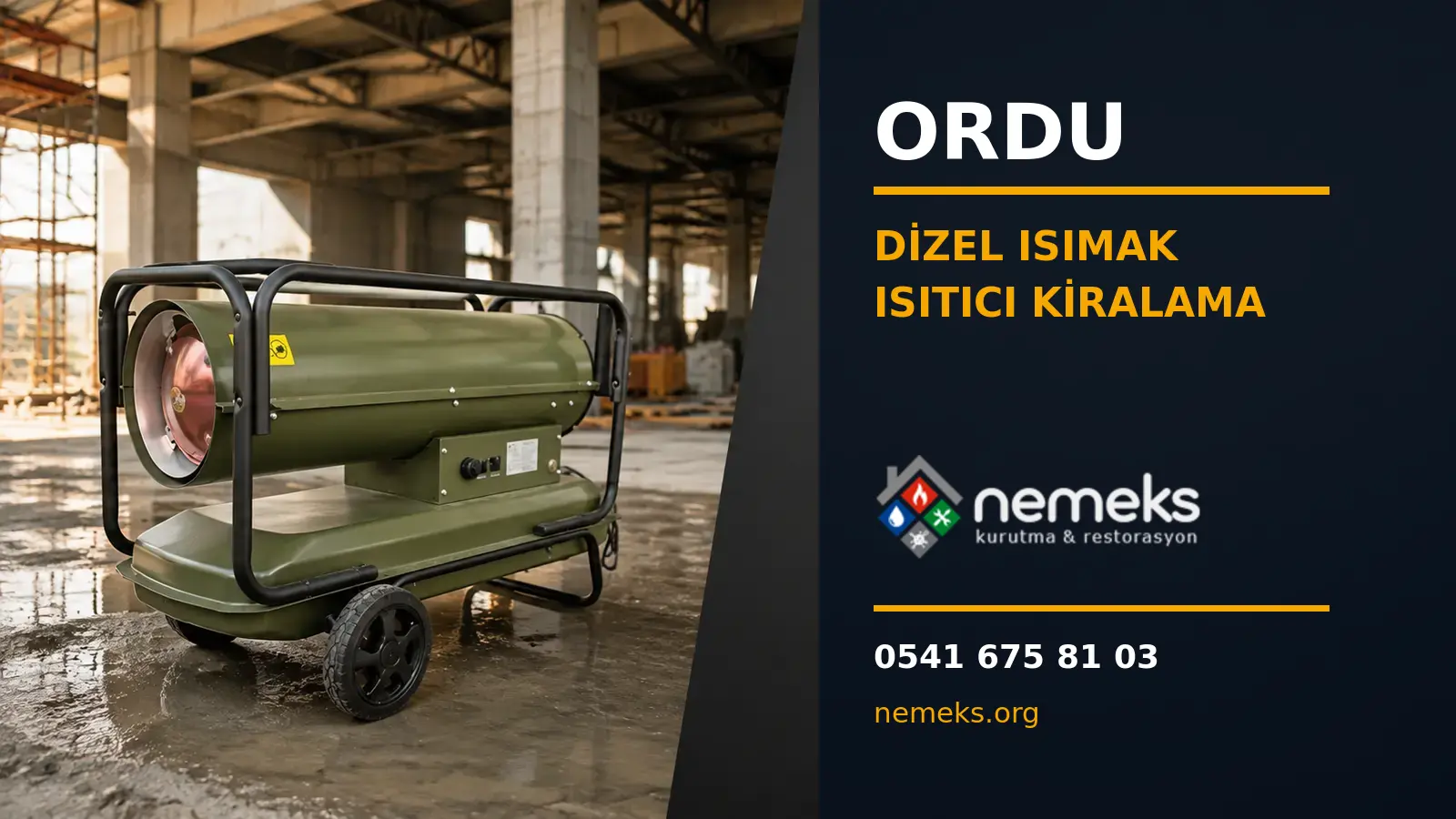 Ordu Dizel Isıtıcı Isımak Kiralama - Nemeks ısıtıcı kiralama ve satış