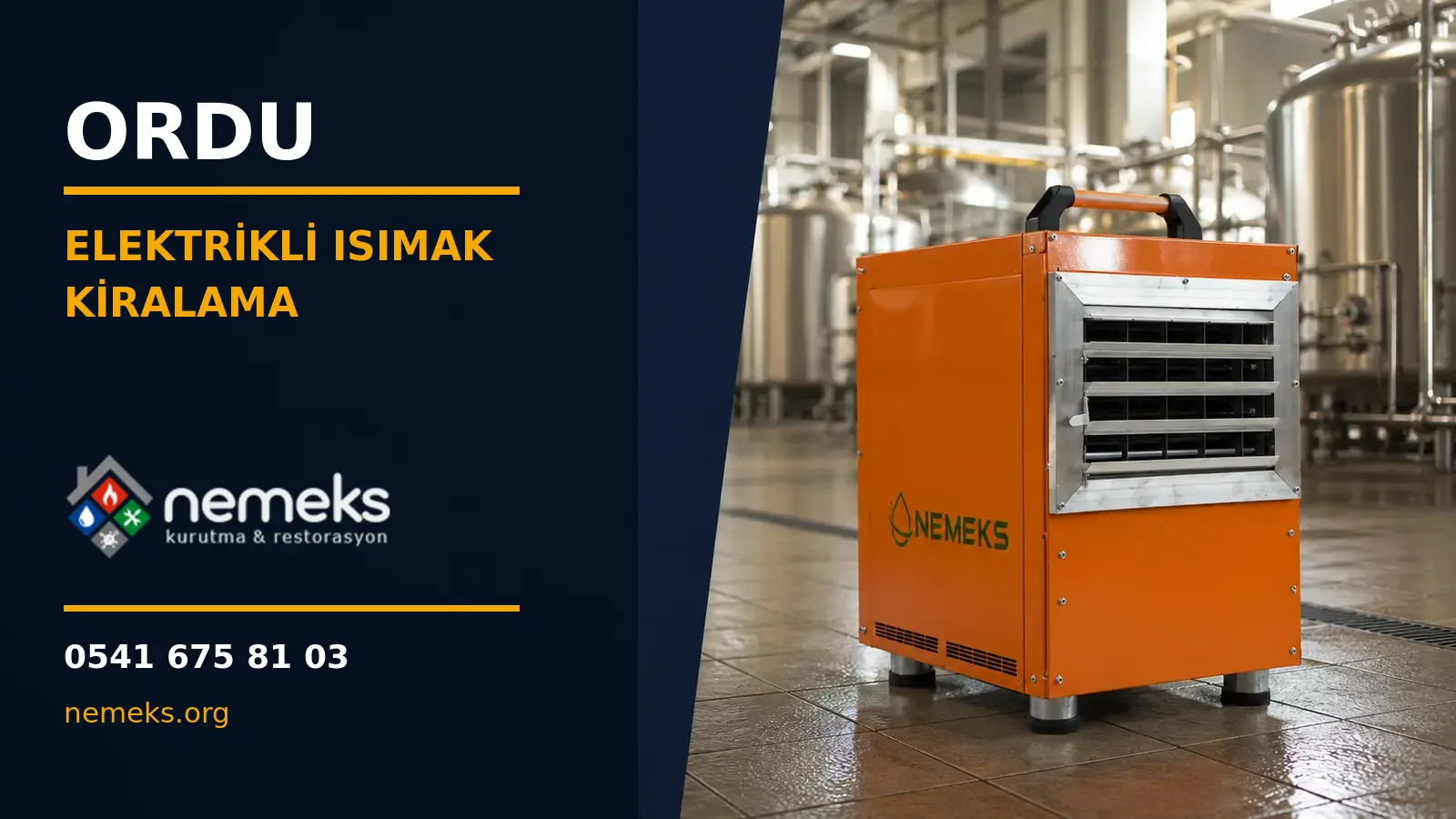 Ordu Elektrikli Isıtıcı Isımak Kiralama - Nemeks ısıtıcı kiralama ve satış