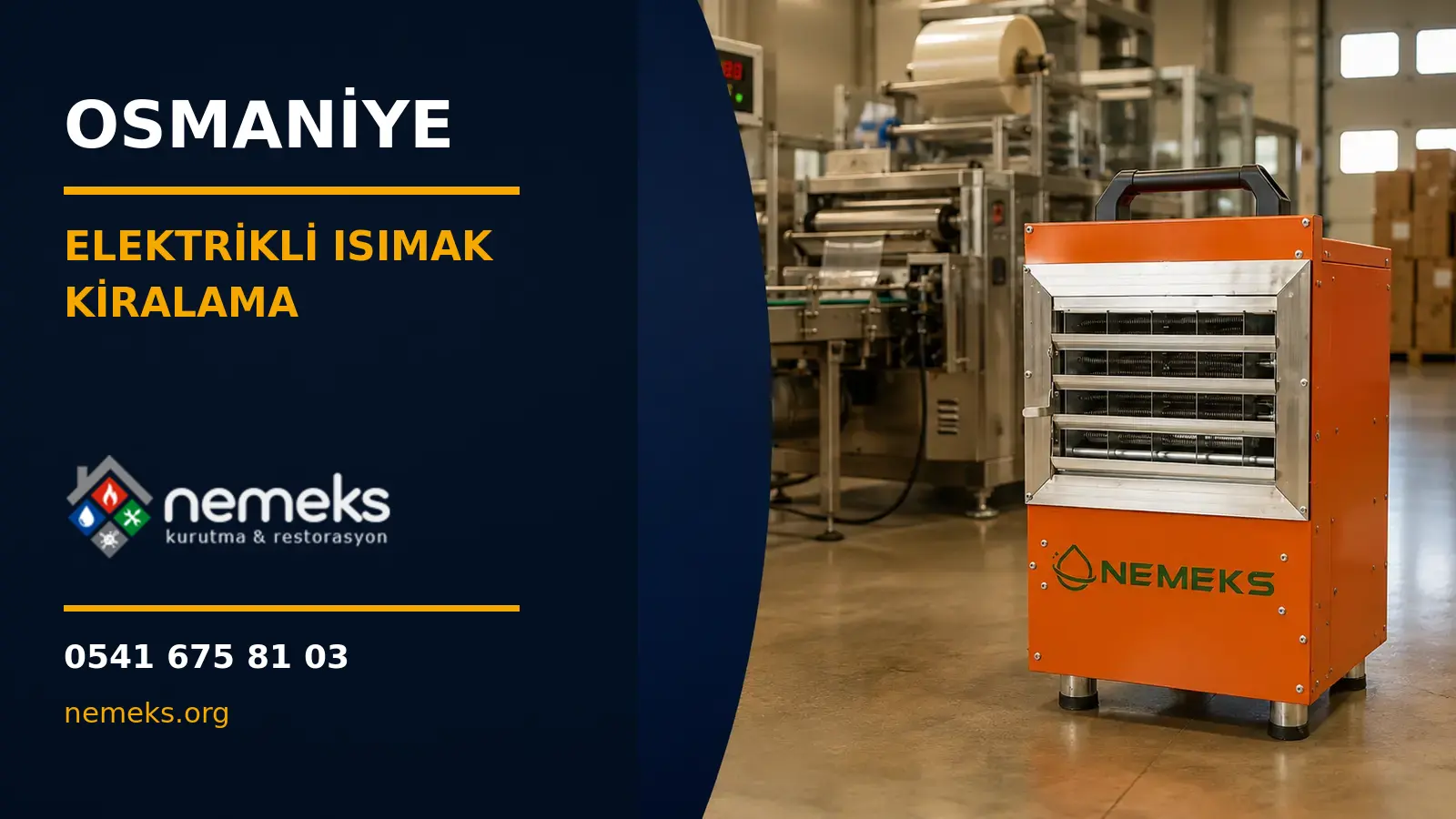 Osmaniye Elektrikli Isıtıcı Isımak Kiralama