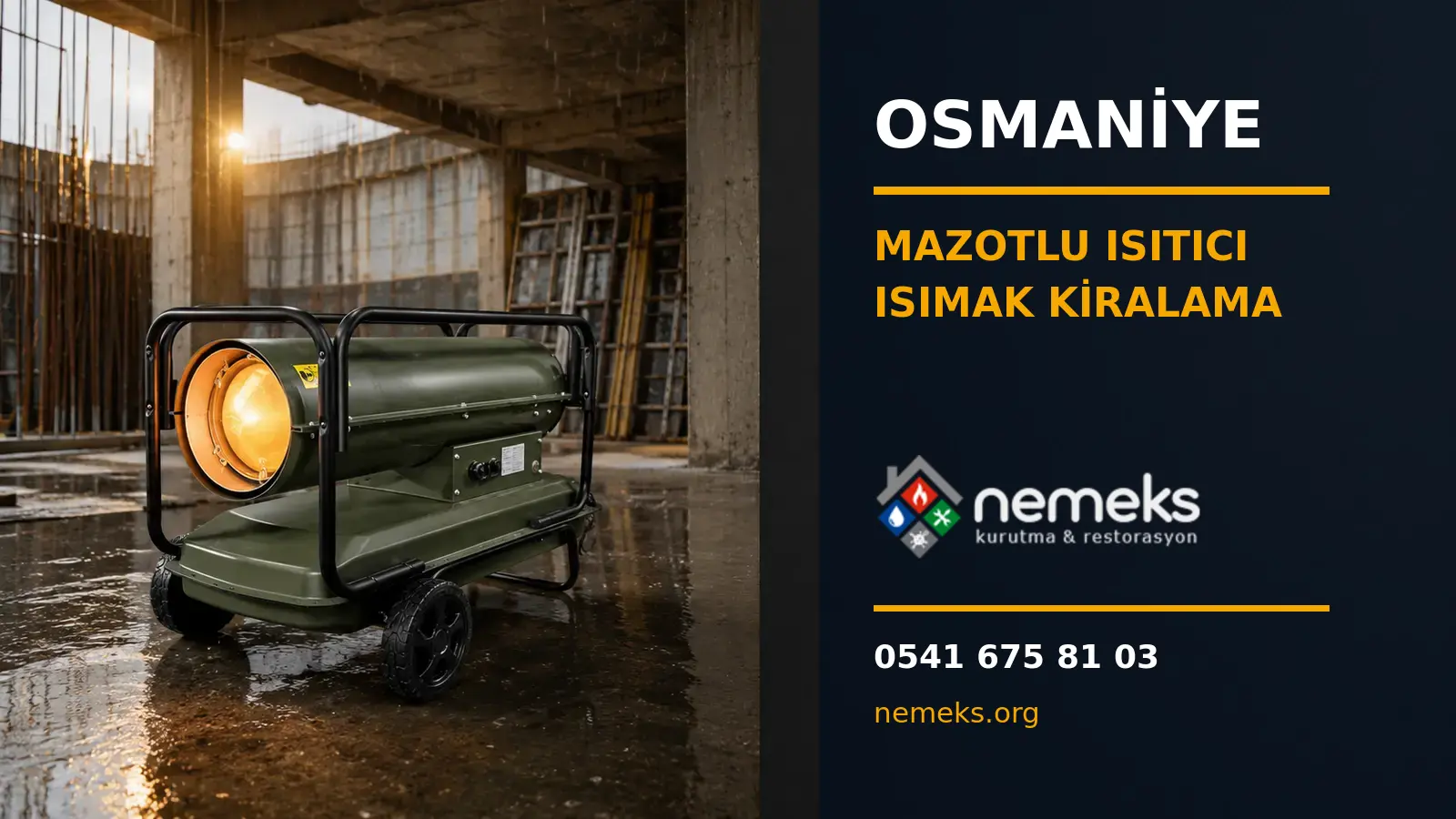 Osmaniye Mazotlu Isımak Isıtıcı Kiralama - Nemeks ısıtıcı kiralama ve satış