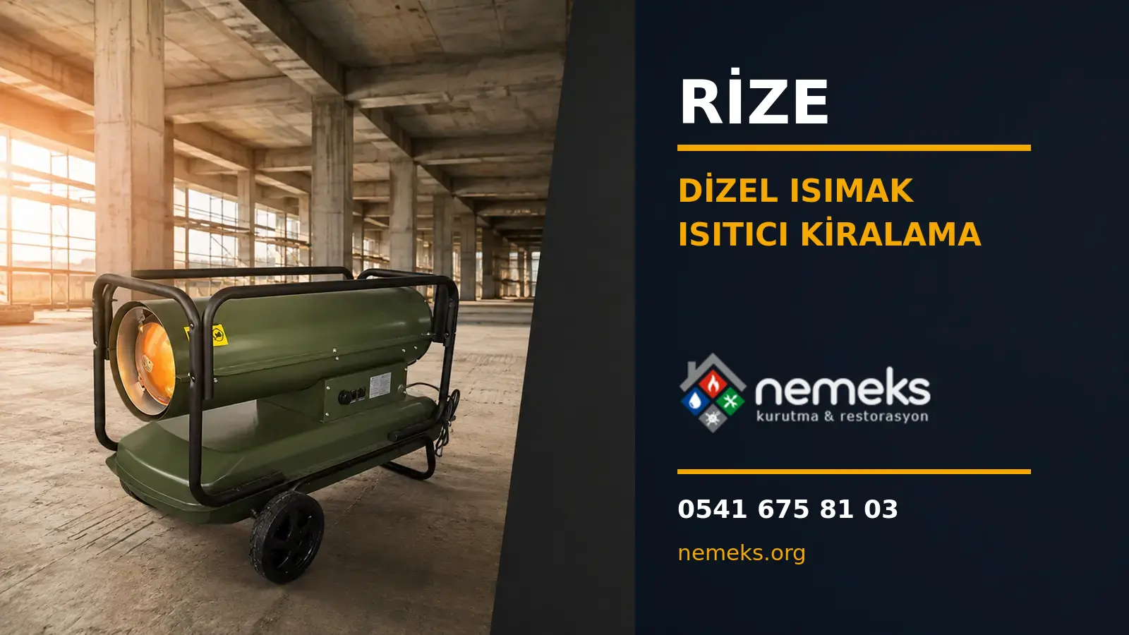 Rize Dizel Isıtıcı Isımak Kiralama - Nemeks ısıtıcı kiralama ve satış