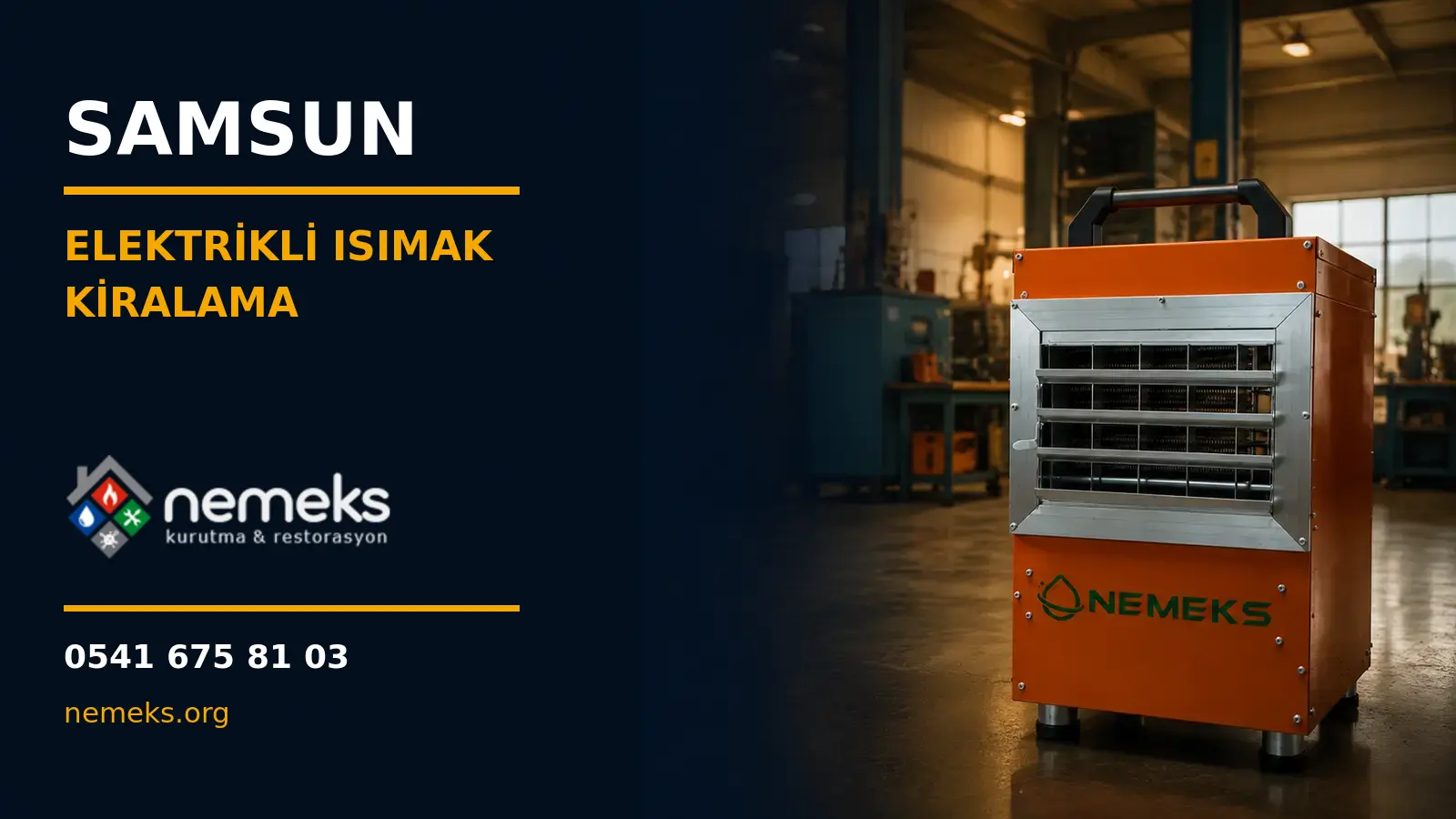 Samsun Elektrikli Isıtıcı Isımak Kiralama - Nemeks ısıtıcı kiralama ve satış