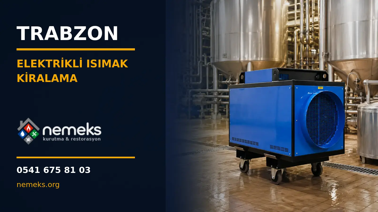 Trabzon Elektrikli Isıtıcı Isımak Kiralama - Nemeks ısıtıcı kiralama ve satış
