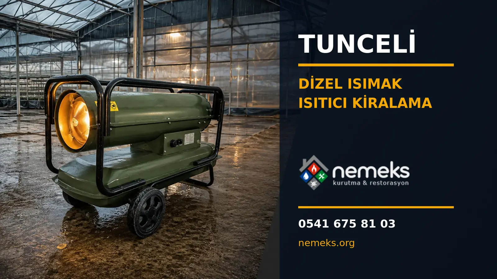 Tunceli Dizel Isıtıcı Isımak Kiralama