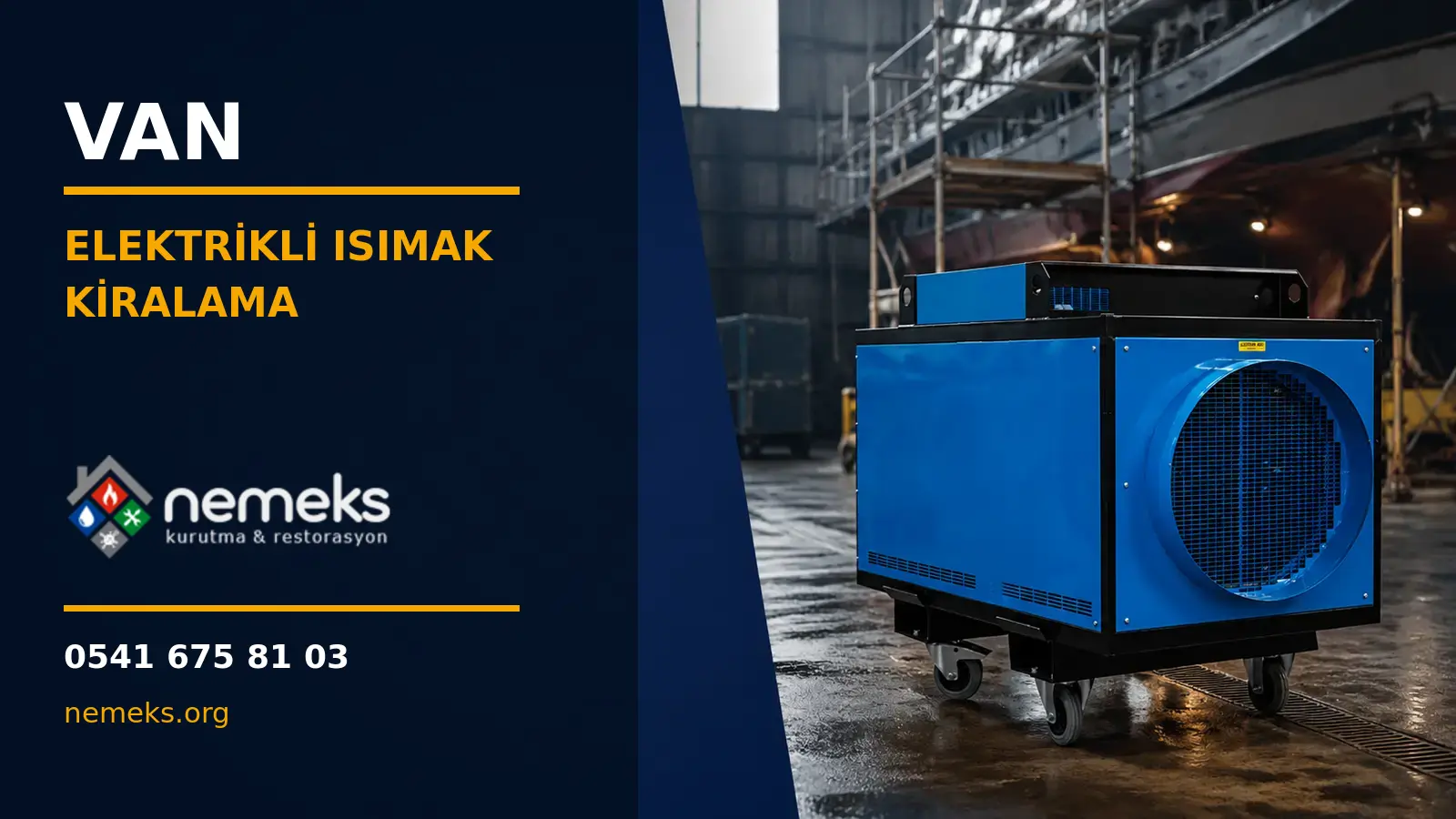 Van Elektrikli Isıtıcı Isımak Kiralama - Nemeks ısıtıcı kiralama ve satış