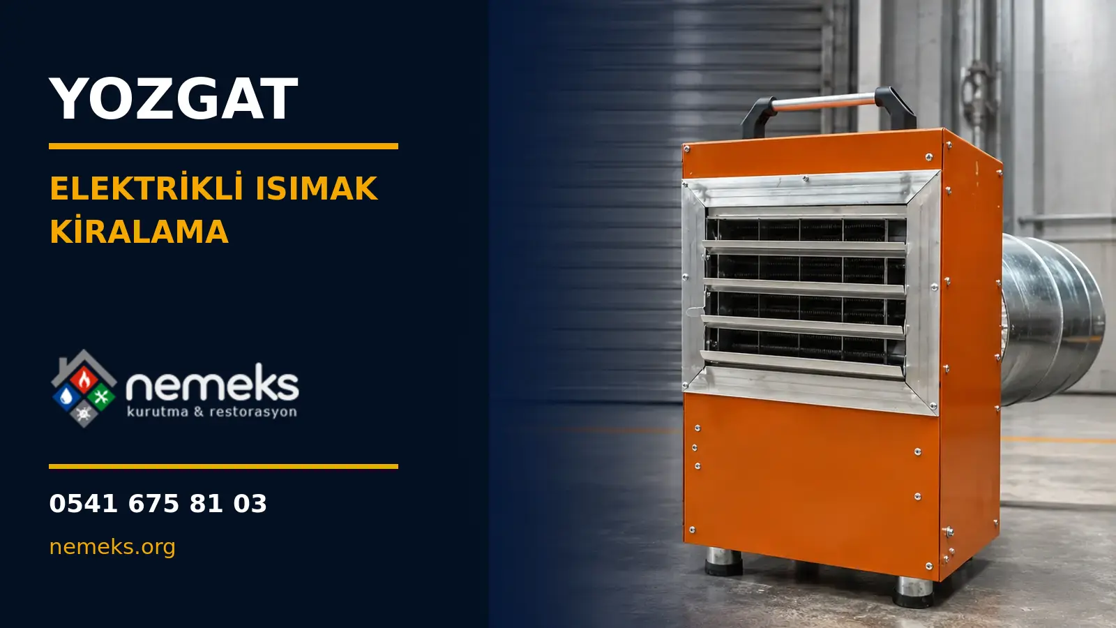 Yozgat Elektrikli Isıtıcı Isımak Kiralama